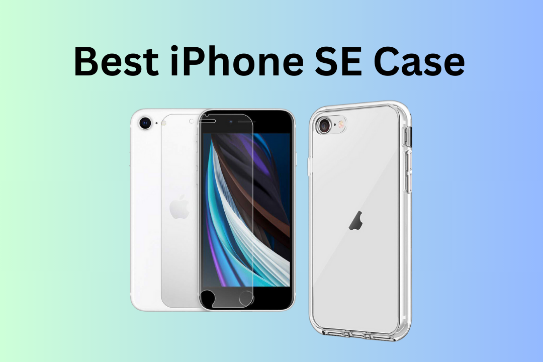 The Importance of a Screen Protector in Your iPhone SE Case”